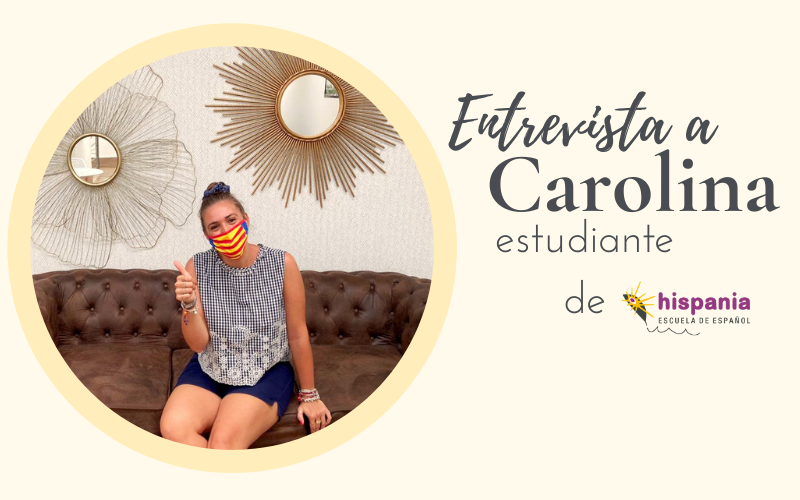 Entrevista a Carolina, estudiante de Hispania, escuela de español.